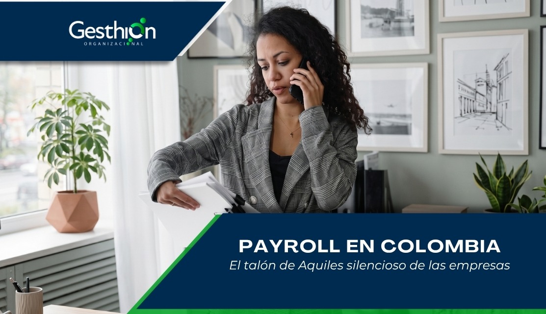 Gestión de payroll y nómina para empresas en Colombia